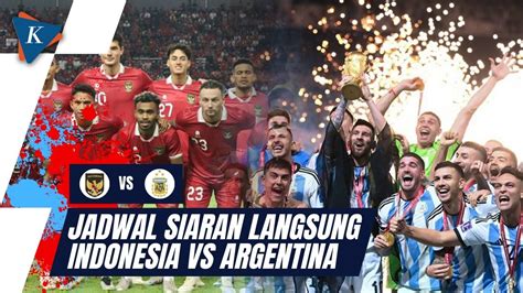 indonesia vs argentina jadwal siaran langsung